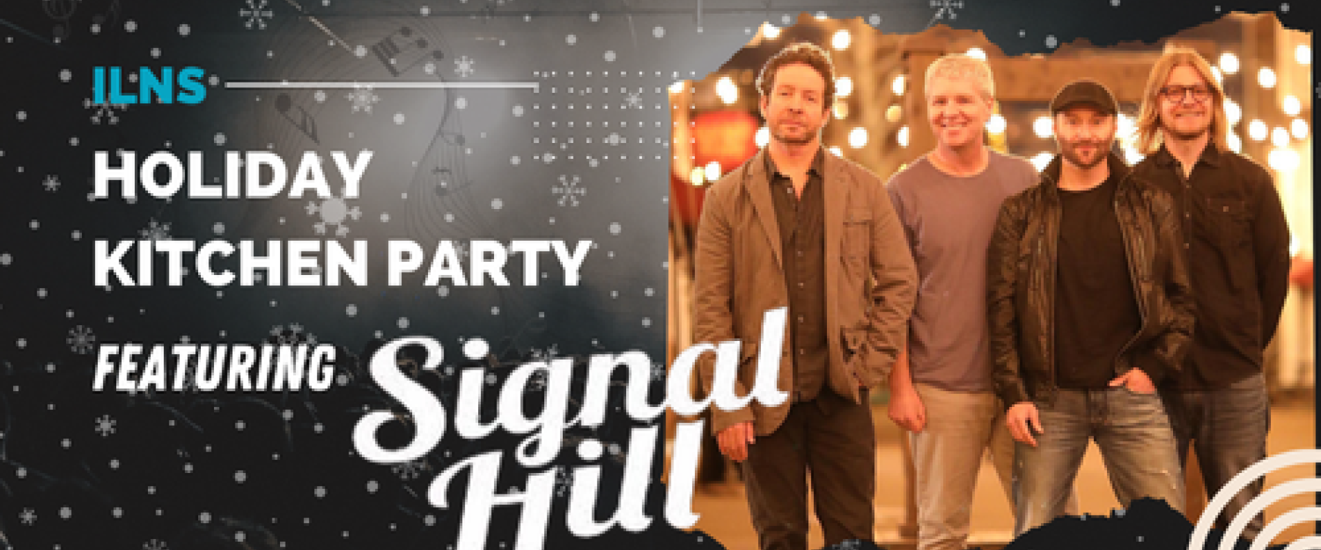 Black background with text on the left side "ILNS Holiday Kitchen Party featuring Signal Hill". A photo of the band Signal Hill is on the right of the text. 
