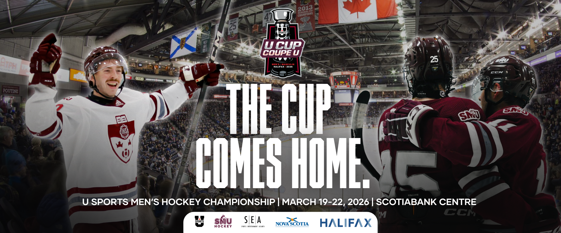 The Cup Comes Home. U SPORTS Men's Hockey Championship March 19-22, Scotiabank Centre